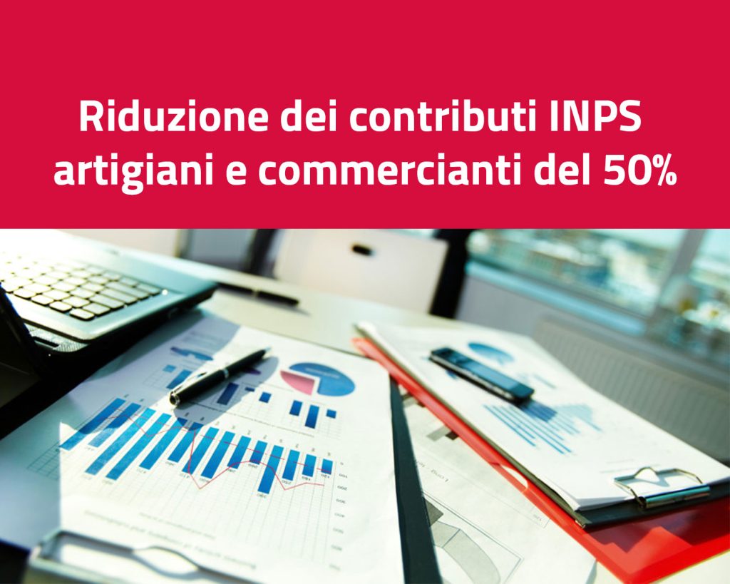 Riduzione dei contributi INPS artigiani e commercianti del 50%